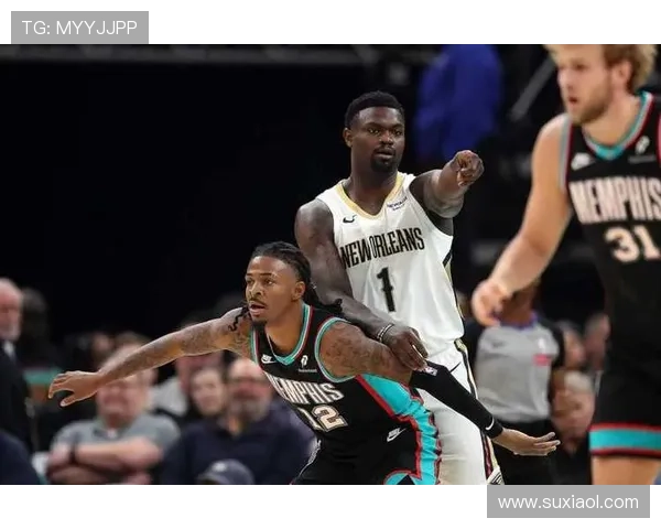 莫兰特砍下35分领衔灰熊险胜鹈鹕 锡安贡献27分9篮板5助攻